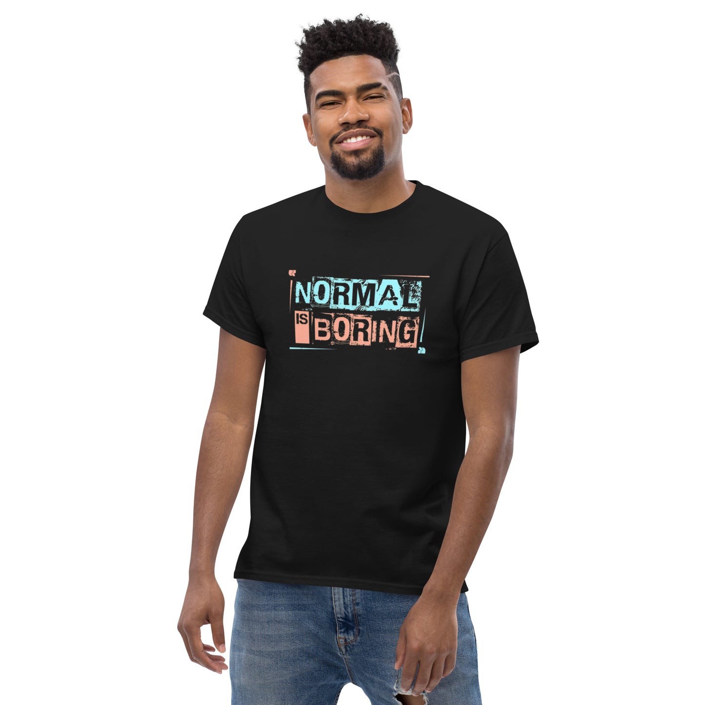 Normal is Boring Tee