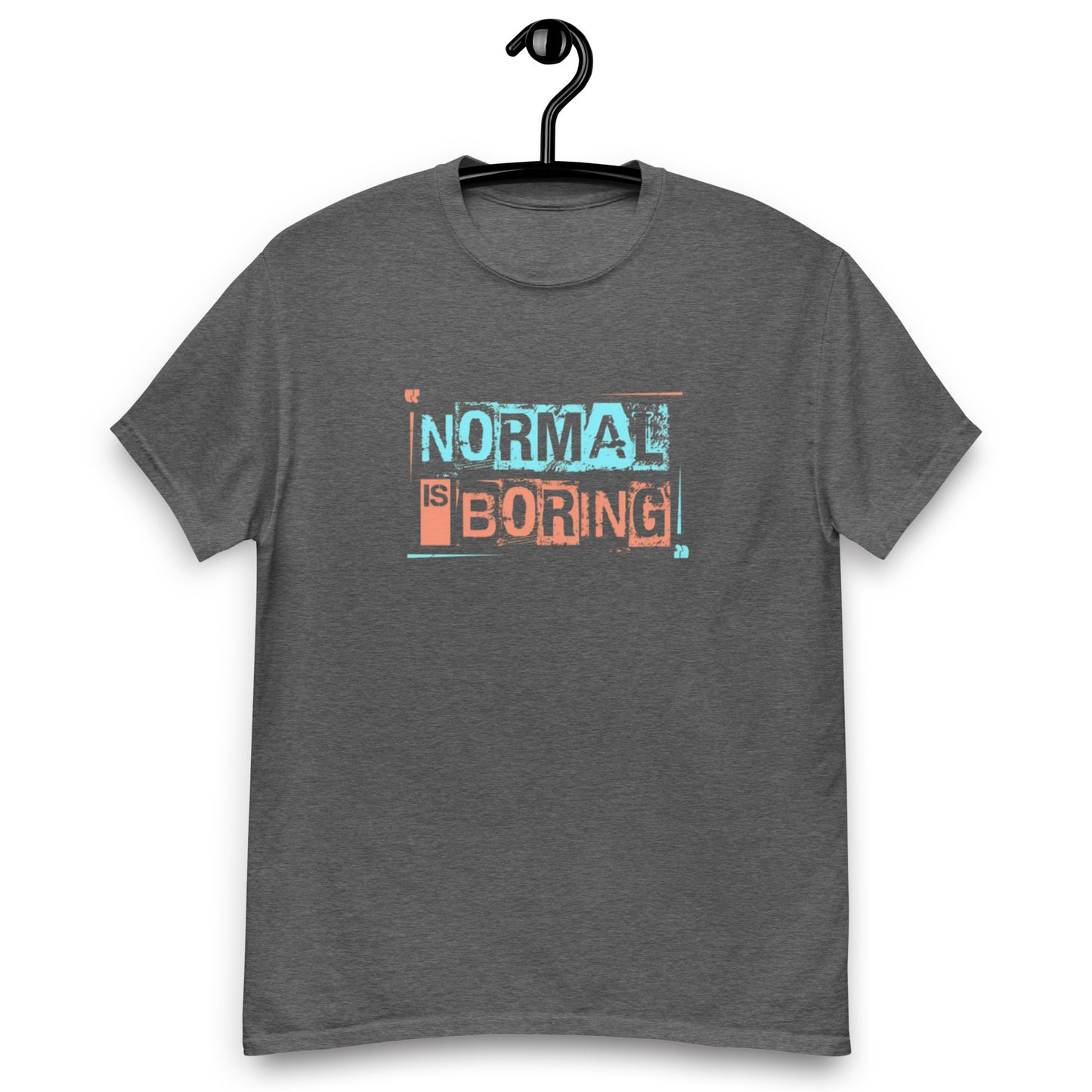 Normal is Boring Tee