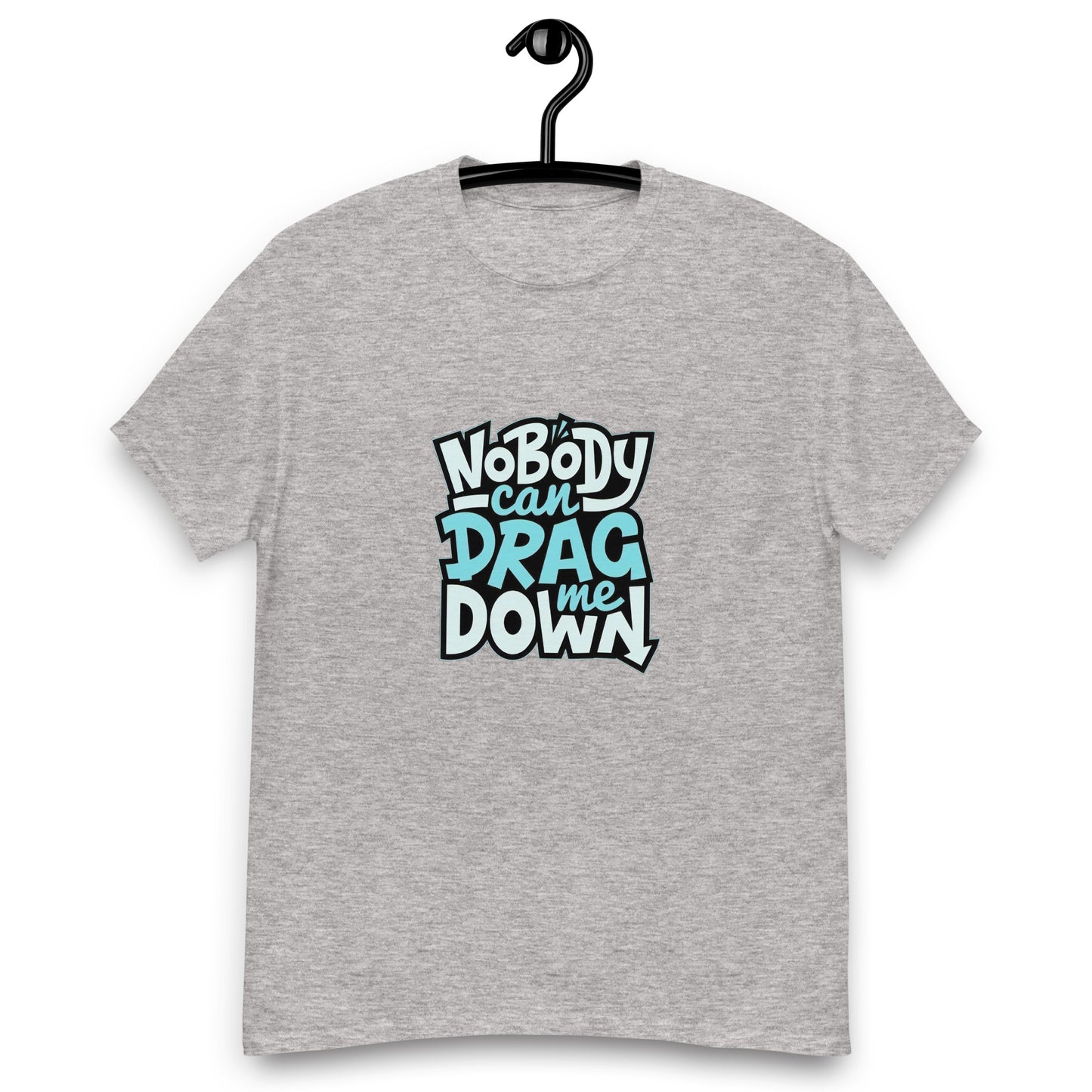 Nobody Can Drag Me Down Tee