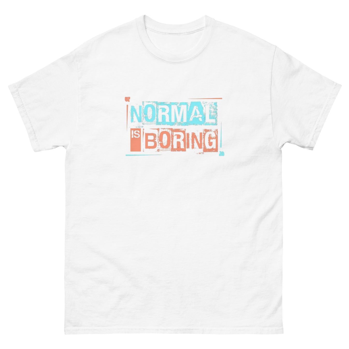 Normal is Boring Tee