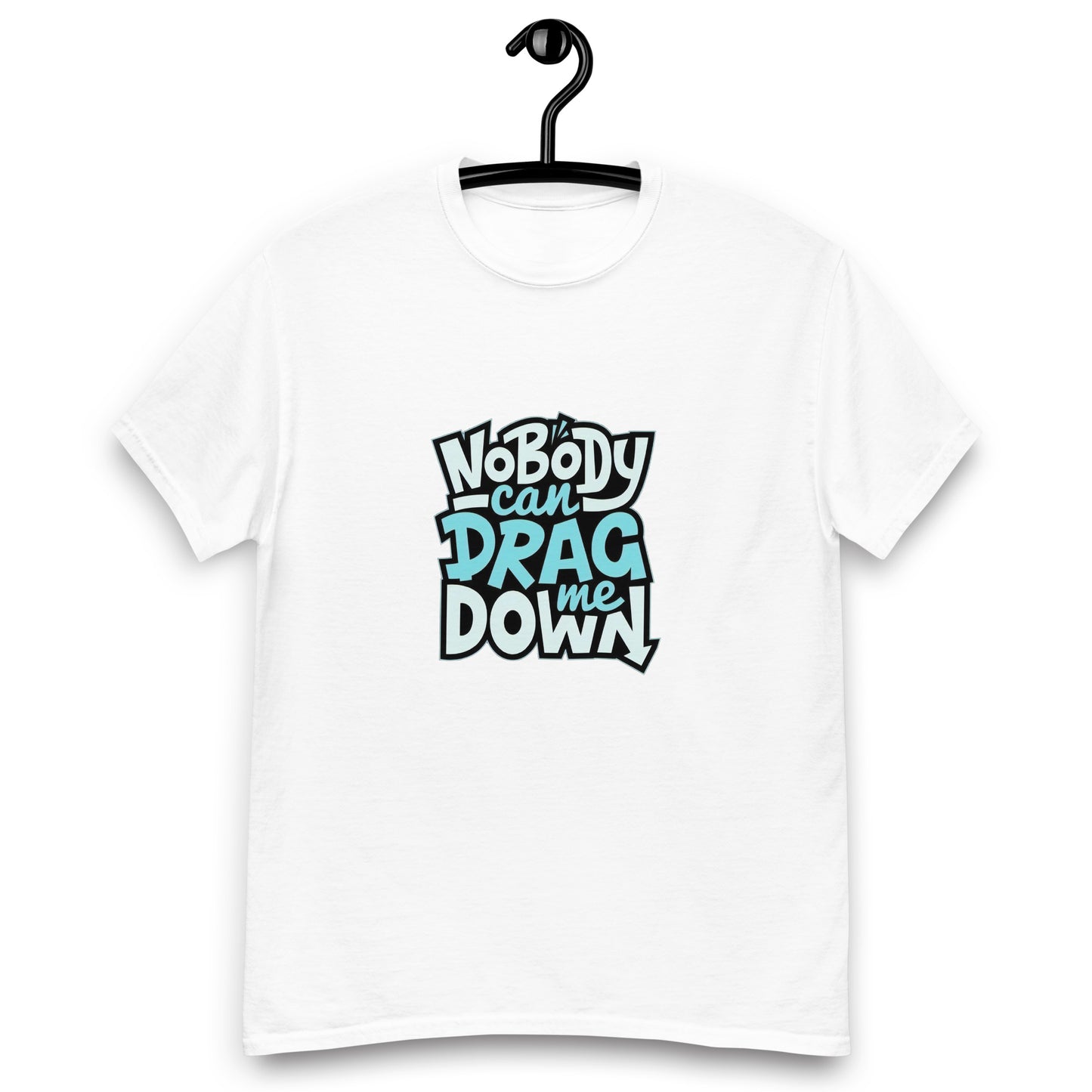 Nobody Can Drag Me Down Tee