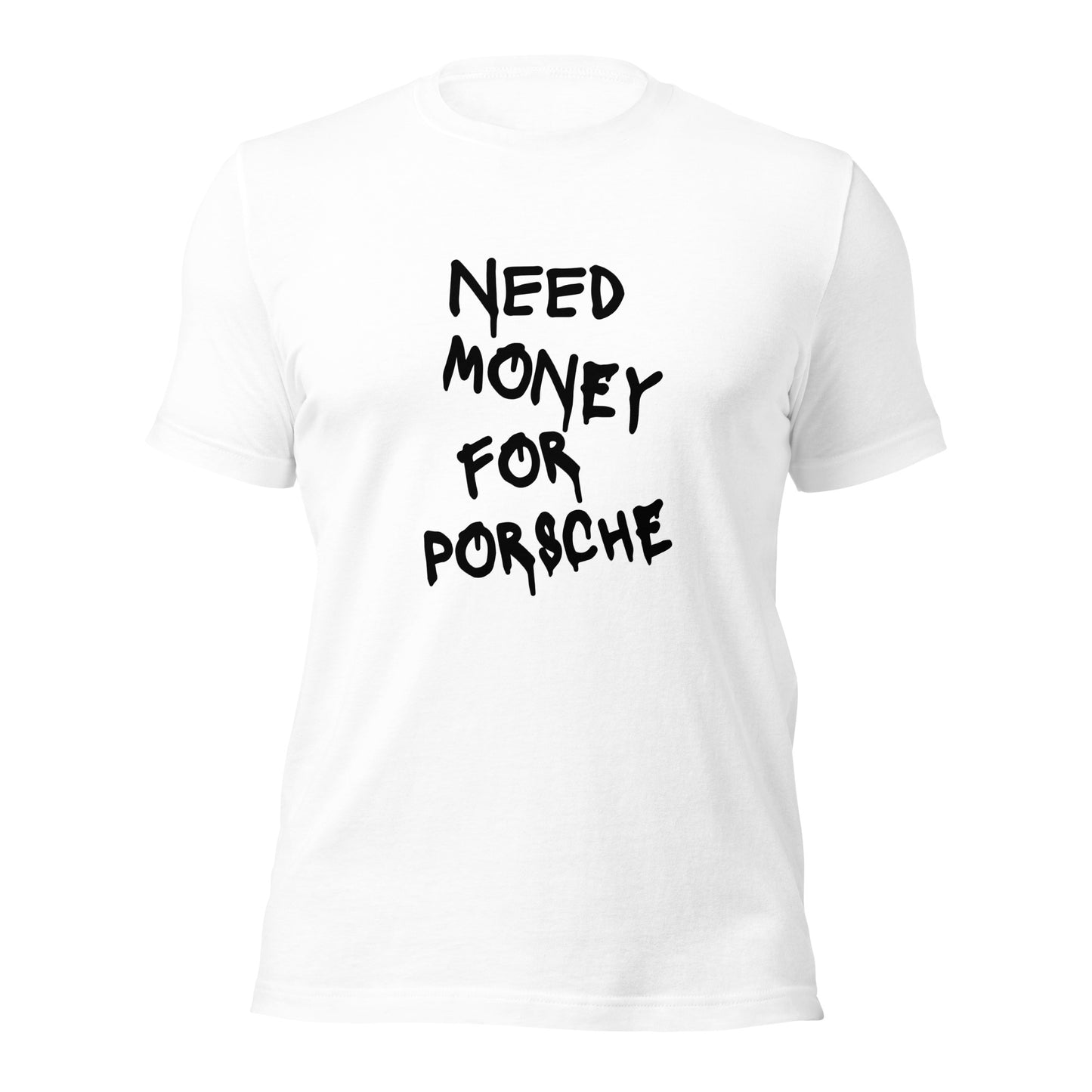 Need Money For Porsche Tee